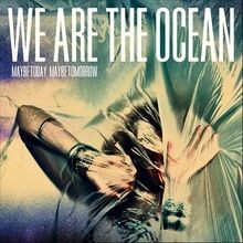 Maybe Today Maybe Tomorrow von We Are the Ocean | CD | Zustand sehr gut