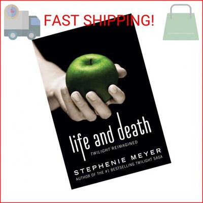 Life and Death: Twilight Reimagined (The Twilight Saga, 1.5)