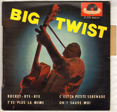 BIG TWIST ''ROCKET-BYE-BYE'' ROCK TWIST EP 1962 POLYDOR 21 816