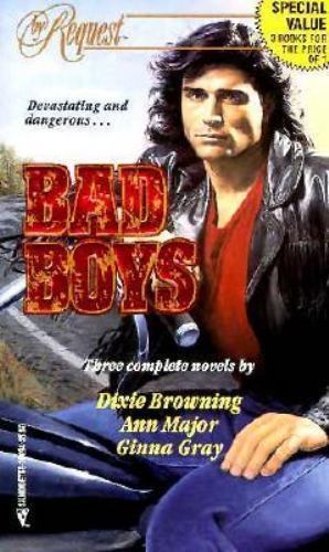 Bad Boys by Dixie Browning, Ginna Gray and Ann Major (1993, Mass Market ...
