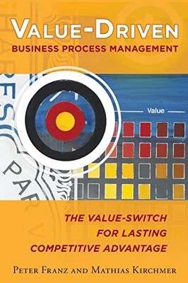 Value-Driven Business Process Management: The Value-Switch for Lasti - VERY GOOD