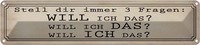 Blechschild 10X46 Cm Stell 3 Fragen Will Ich Das Spruch Zitat Deko Geschenk Meta