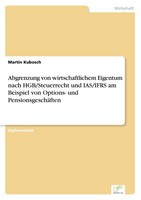 Abgrenzung Von Wirtschaftlichem Eigentum Nach Hgb/Steuerrecht Und Ias/Ifrs Am Be