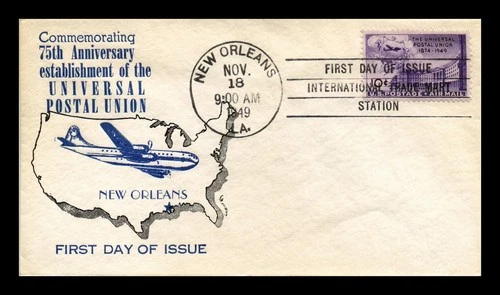 US COVER FIRST DAY OF ISSUE UNIVERSAL POSTAL UNION 1874 TO 1949 NEW ORLEANS
