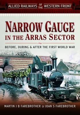 Alliierte Eisenbahnen der Westfront: ?Schmalspur in der Ar... - 9781473821187