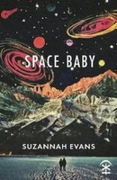 Suzannah Evans | Space Baby | Taschenbuch | Englisch (2022) | Nine Arches Press