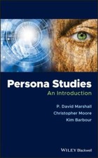 Persona Studies : An Introduction, Hardcover by Marshall, P. David; Moore, Ch...
