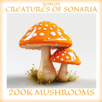 [  ONLINE] Creatures of Sonaria COS 200000 Mushrooms (200K Shrooms)  Fast 