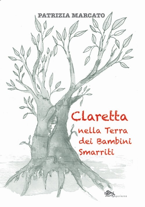Claretta nella Terra dei Bambini Smarriti - [Supernova Edizioni]