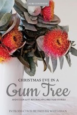 Whelehan, Imelda Christmas Eve In A Gum Tree And Other Lost Australian Book NEUF