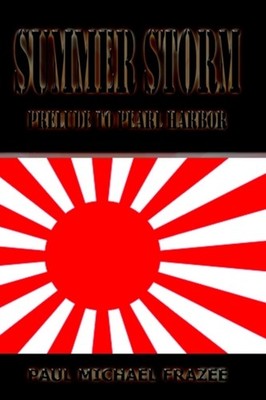Frazee - Summer Storm  Prelude to Pearl Harbor - New hardback or cased - X555z