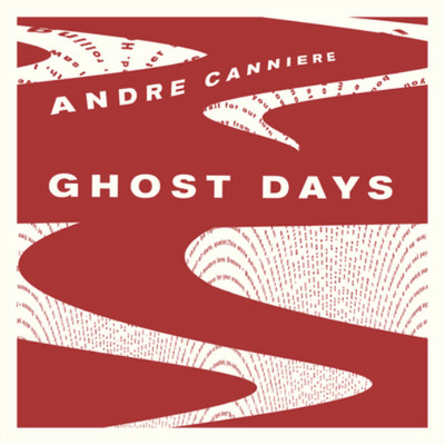 Andre Canniere Ghost Days (Vinyl) 12'' Album