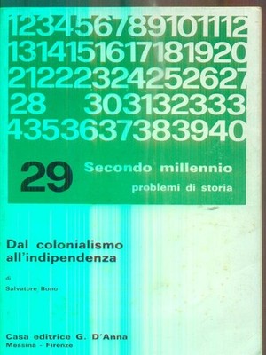 VOM KOLONIALISMUS ZUR UNABHÄNGIGKEIT BONO SALVATORE G. D'ANNA 1974