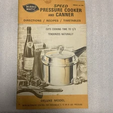 1975 Mirro-Matic Speed Pressure Cooker Deluxe Model Recipes Time Tables