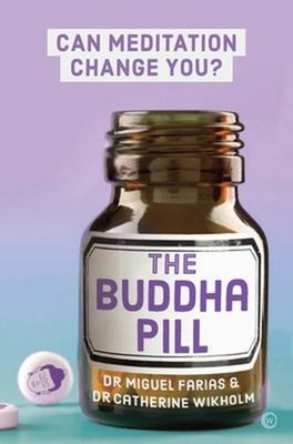 The Buddha Pill : Can Meditation Change You? Miguel, Wikholm, Cat