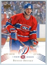 BENOIT BRUNET 2008-09 UPPER DECK MONTREAL CANADIENS CENTENNIAL 08-09 NO 75 24252