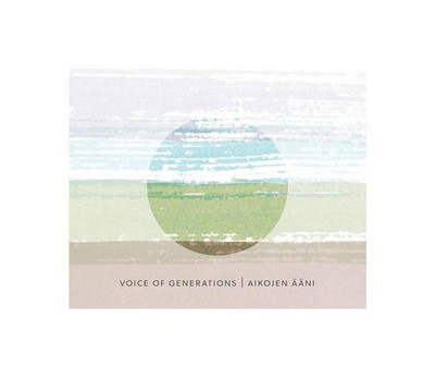 Verschiedene Künstler - Voice Of Generations (aikojen Aani) - CD