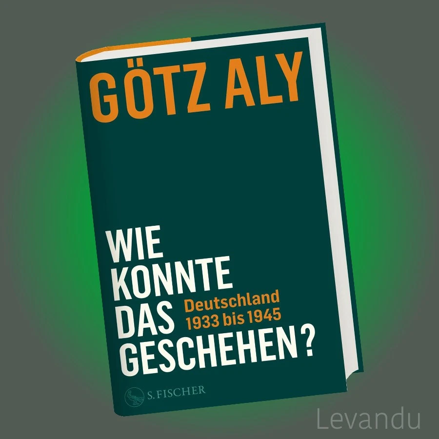 WIE KONNTE DAS GESCHEHEN? | GÖTZ ALY | Deutschland 1933 bis 1945 - Bestseller - Bild 1 von 2