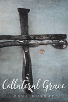 Paul Murray | Collateral Grace | Taschenbuch | Englisch (2020) | Christian Faith
