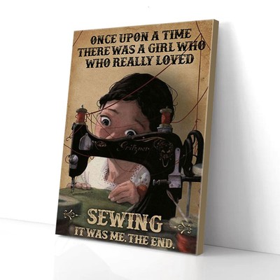 Once Upon a Time A Girl Really Loved Sewing Matte Poster Wall Art