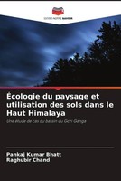 Pankaj Kumar Bhatt (U. A.) | ÉCologie Du Paysage Et Utilisation Des Sols Dans...