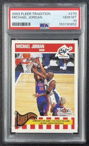 MICHAEL JORDAN PSA 10 2002-03 FLEER TRADITION #270 WIZARDS 0852