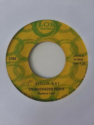 Siglo XXI Que Tienes Tu / Un Muchacho Pobre GLOBO VG  #1630