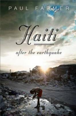 Haiti After the Earthquake - Paperback By Farmer, Paul - GOOD