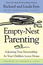 Empty-Nest Parenting: Adjusting Your Stew- 1570087318, Richard M Eyre, paperback