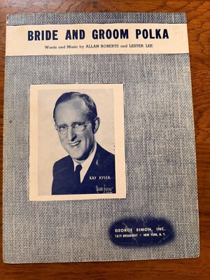 ''Bride And Groom Polka'' 1948, Featuring Kay Kyser, Sheet Music