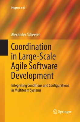 Alexander Scheerer | Coordination in Large-Scale Agile Software Development | xv