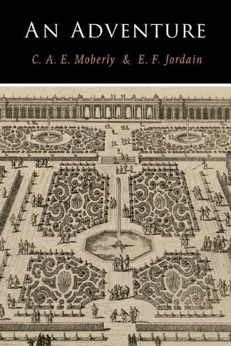C a E Moberly E F Jourdain An Adventure (Tascabile)