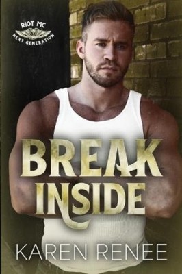 Karen Renee Break Inside (Taschenbuch) Riot MC Next Generation