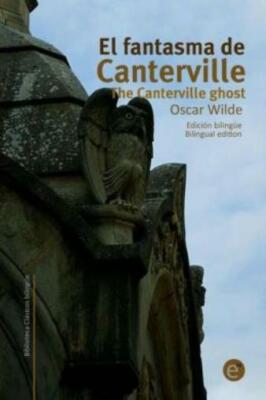 El Fantasma De Canterville/The Canterville Ghost: Edici?N Biling?E/Bilingua...