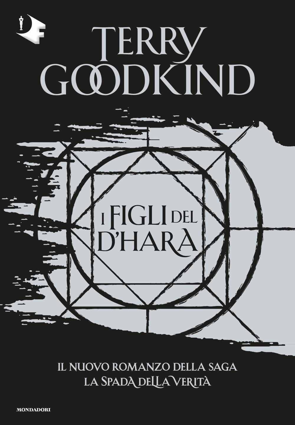 Libri Terry Goodkind - I Figli Del D'hara. La Spada Della Verita