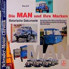 Holl, Klaus - Schrader Motor-Chronik exklusiv, Die MAN und ihre Marken: Historis