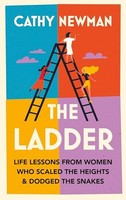 Cathy Newman - Ladder Life Lessons From Women Who Scaled The Heights - G245Z