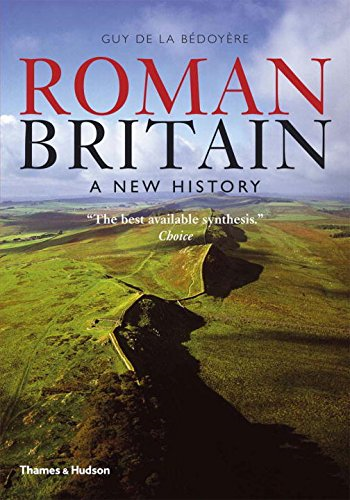 Roman Britain: A New History - Guy de la B�doy�re