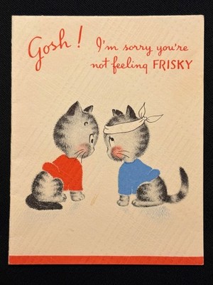 Get Well Soon Folded Greeting Card Cats Kittens Sorry You re Not Feeling Frisky