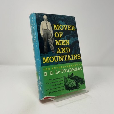 Mover of Men and Mountains by R.G. LeTourneau HC First Edition