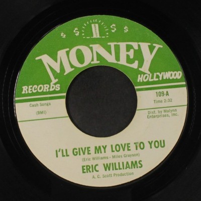 Eric Williams: I'Ll Give My Love für Sie / Goodbye Geld 7 '' Einzel 45 RPM