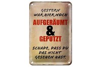 Blechschild Spruch 12X18 Cm Gestern War Hier Noch AufgeräUmt Deko Schild