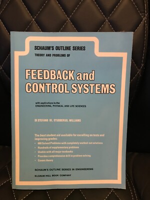 Schaum's Outline Series Theory and Problems of Feedback and Control Systems 
