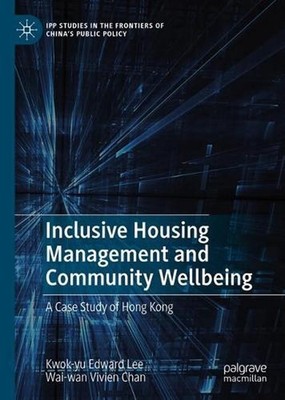 Inclusive Housing Management and Community Wellbeing: A Case Study of Hong Kong