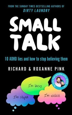Small Talk 10 ADHD Lies and How to Stop Believing Them Richard Pink (u. a.) Buch