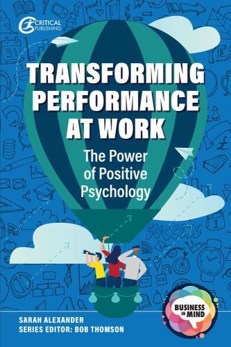 Transforming Performance at Work : The Power of Positive Psychology by Sarah ...