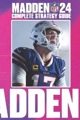 Madden NFL 24: Complete Strategy Guide: Tips, Tricks, Strategies, Cheats, Hints
