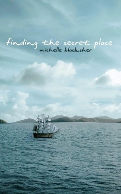 Michelle Blacksher | Finding the Secret Place | Taschenbuch | Englisch (2021)