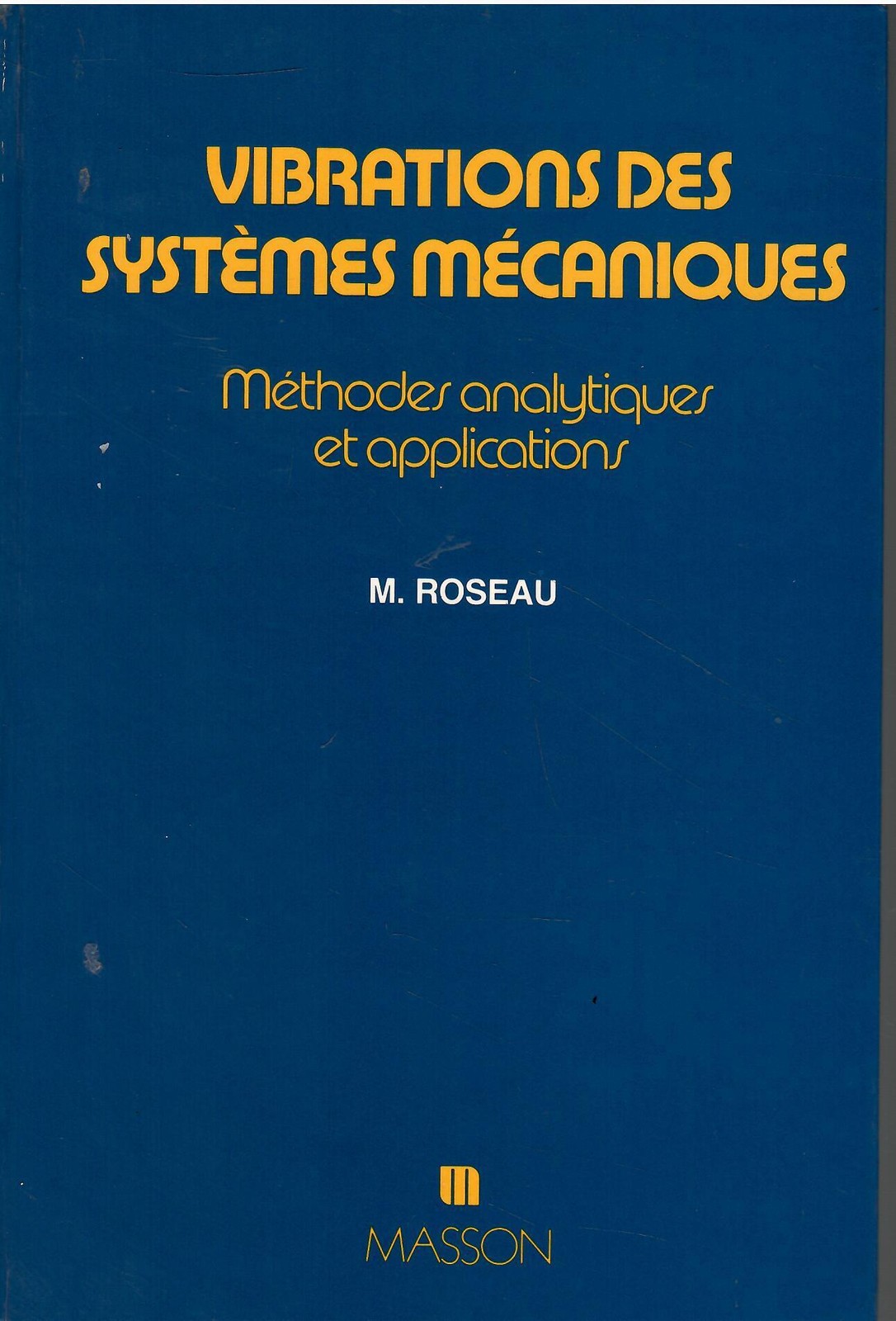 Vibrations des systèmes mécaniques: Méthode