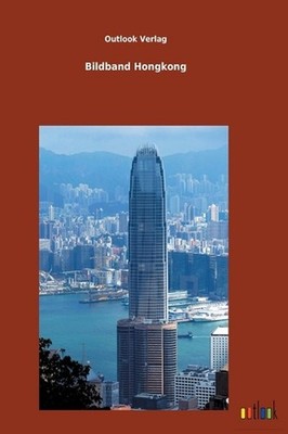 Bildband Hongkong by Outlook Verlag Hardcover Book